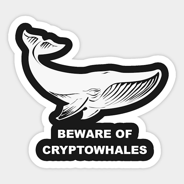 Beware of Cryptowhales Sticker by cryptogeek